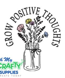Grow Positive Thoughts 25 Embroidery Design