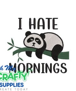 Hate mornings Panda Embroidery Design