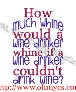 How Much Wine Embroidery Design