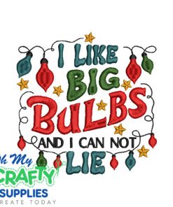 I like big bulbs Embroidery Design