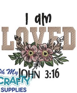 I am Loved John 3:16 Embroidery Design