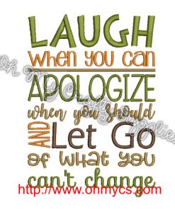 Laugh When You Can Embroidery Design