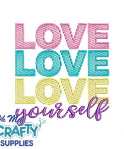 Love yourself Embroidery Design
