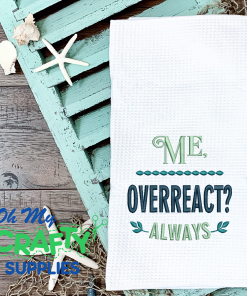 Me Overreact 2021 Embroidery Design