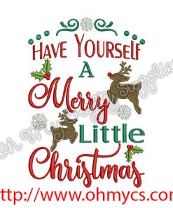 Have yourself a Merry Little Christmas Embroidery Design