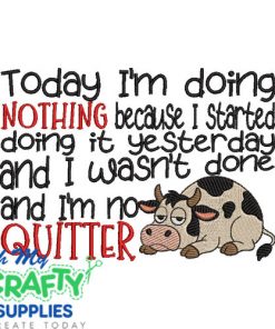 Not a Quitter 2025 Embroidery Design
