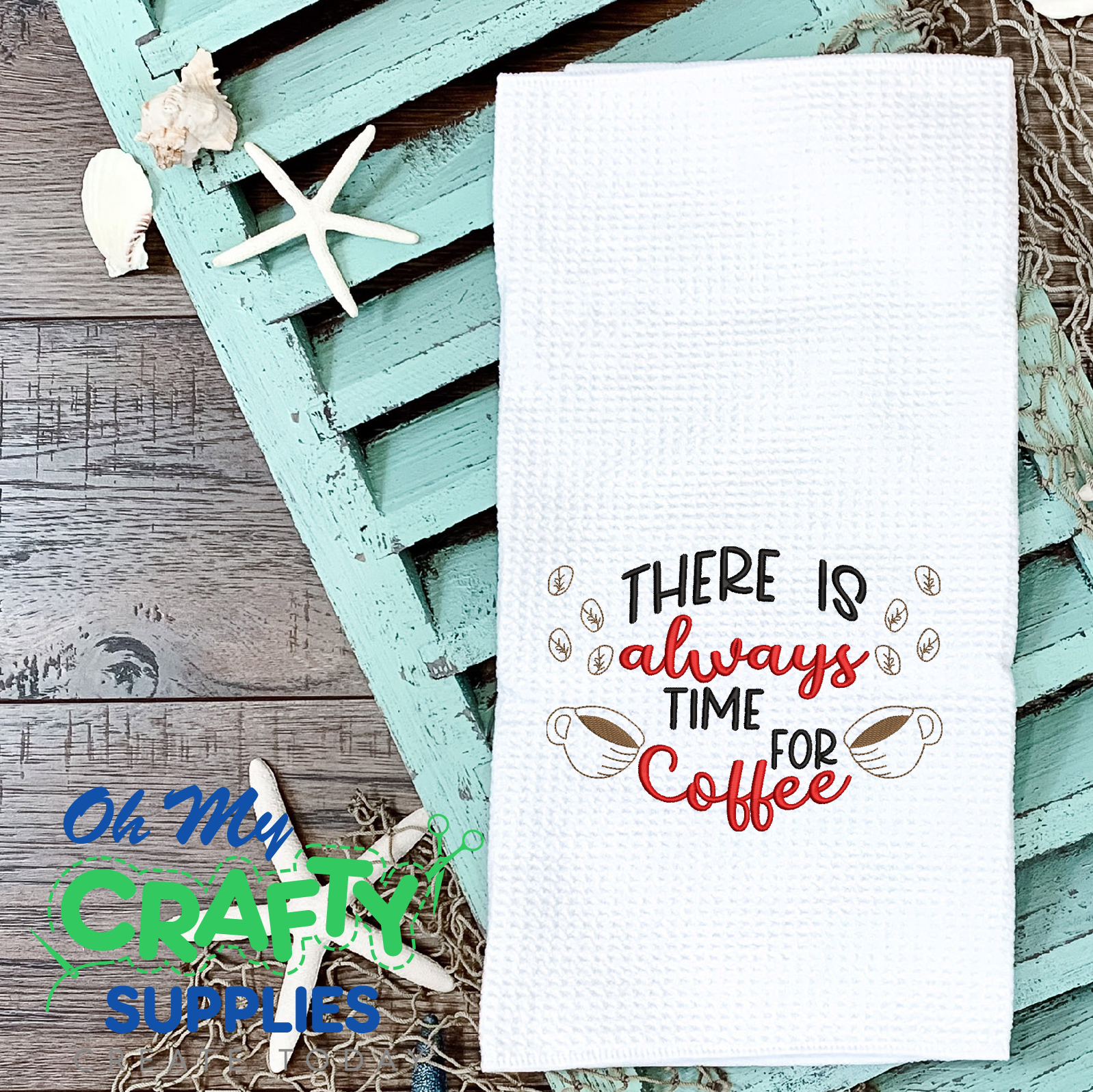 Always Time for Coffee 2021 Embroidery Design