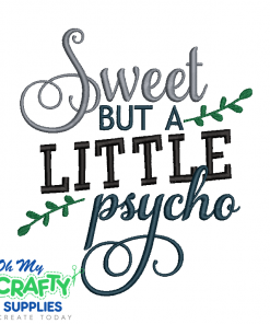 Sweet by Psycho 2021 Embroidery Design