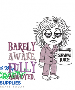 Barely Awake Fully Annoyed  Embroidery Design
