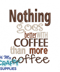 Better With Coffee 414 Embroidery Design