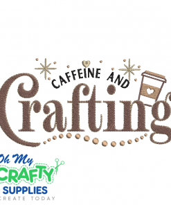 Caffeine and Crafting 126 Emrboidery Design