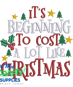 Cost A Lot Like Christmas Embroidery Design