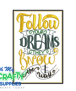 Follow Your Dreams 25 Embroidery Design