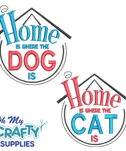 Home is Where the Cat or Dog is Embroidery Design