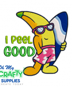 I Peel Good 826 Embroidery Design