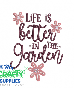 Life is Better in the Garden 25 Embroidery Design