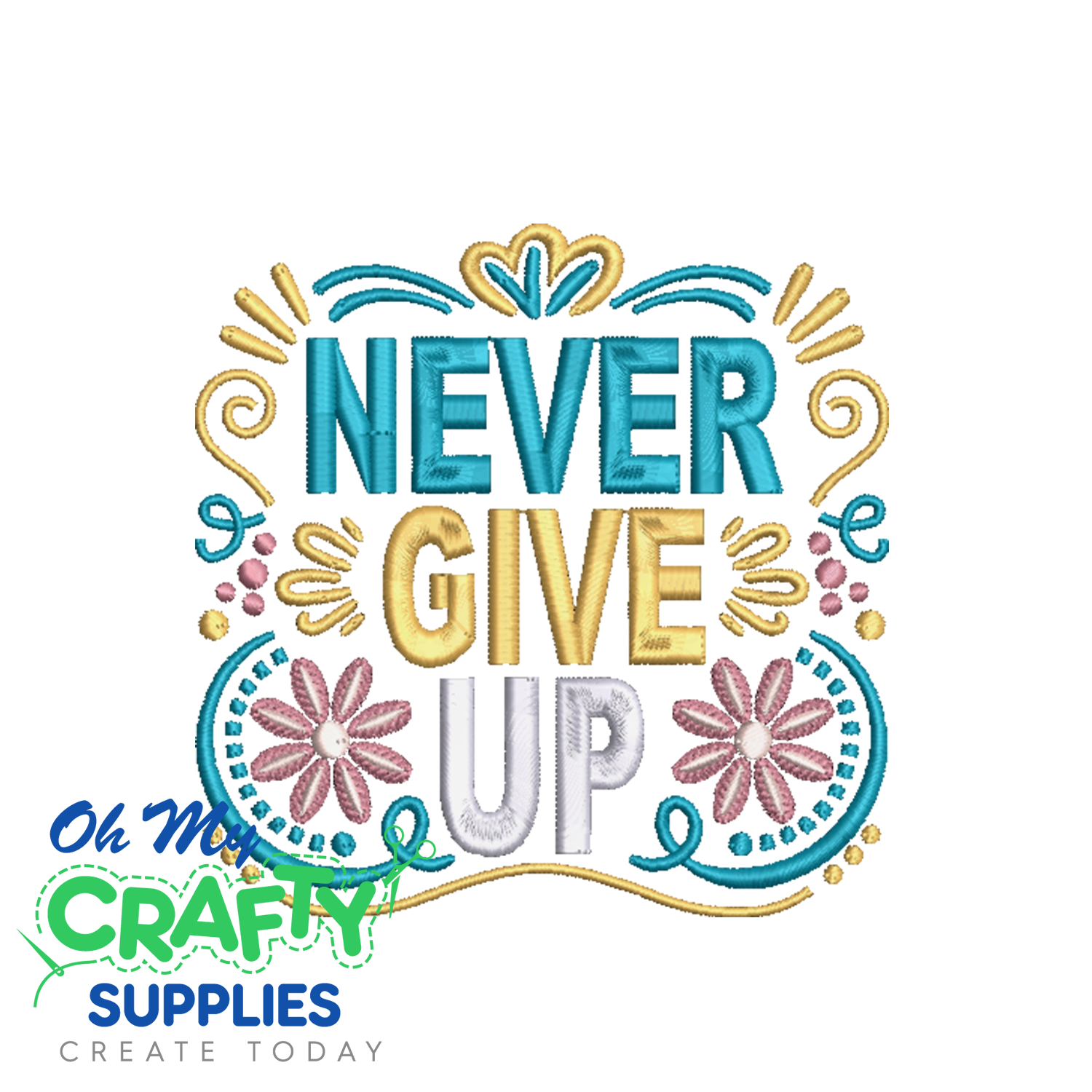 Never Give UP Embroidery Design