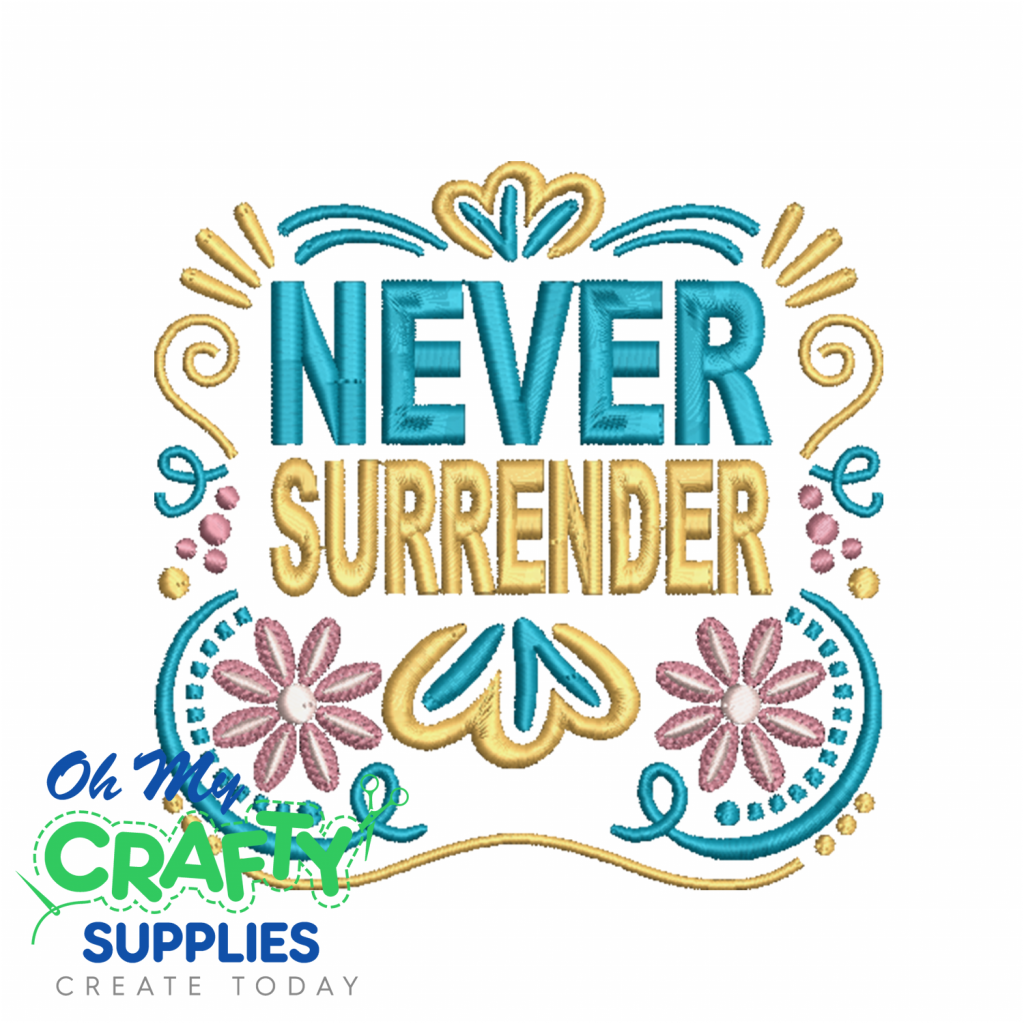 We Surrender Lettering Never Surrender Embroidery Design