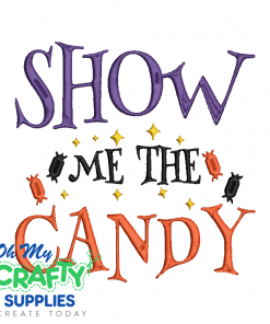 Show Me The Candy 724 Embroidery Design