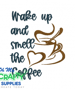Smell the Coffee 321 Embroidery Design