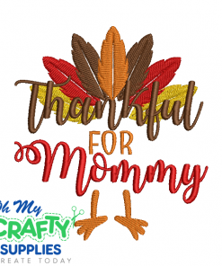 Thankful for Mommy 815 Embroidery Design
