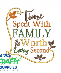 Time Spent With Family 717 Embroidery Design