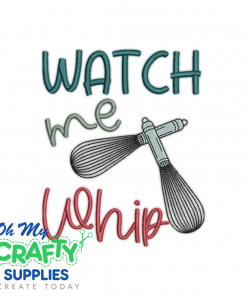Watch Me Whip 1023 Embroidery Design
