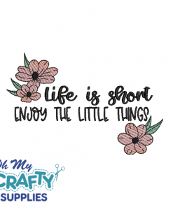 Life is Short 221 Embroidery Design