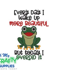 Overdid it 2025 Embroidery Design