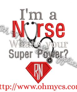Nurse Super Power 3 Embroidery Design