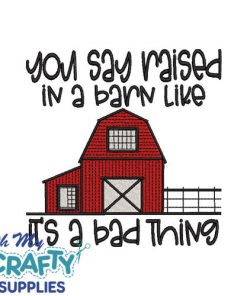 Raised In A Barn 5922 Embroidery Design