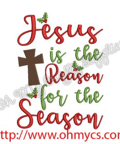 Jesus is the Reason for the Season Embroidery Design
