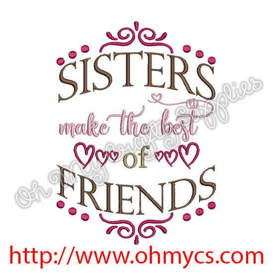 Sisters make the best of Friends embroidery design