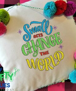Small Acts Embroidery Design
