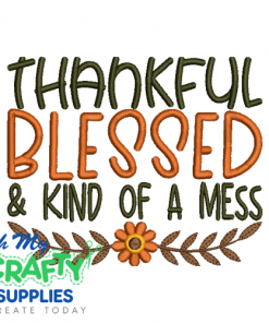 Thankful Blessed Mess 920 Embroidery Design