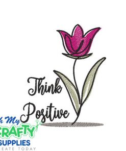 Think Positive Flower Embroidery Design