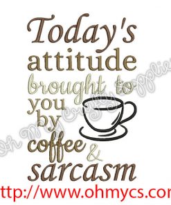 Today's Attitude Embroidery Design