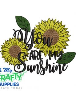 You are my Sunshine Double Flower Embroidery Design