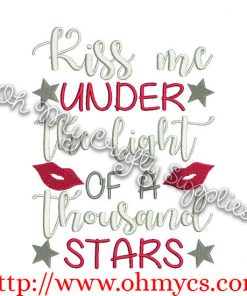 Kiss me under the light of a thousand stars embroidery design
