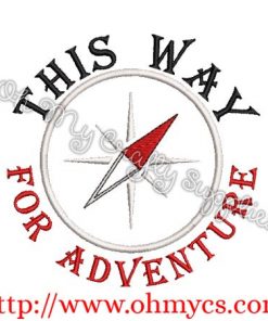 This Way for Adventure Embroidery Design