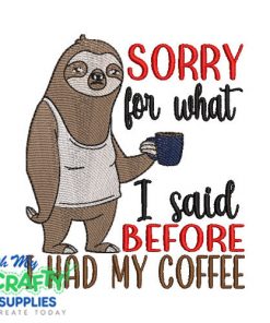 Before My Coffee 528 Embroidery Design