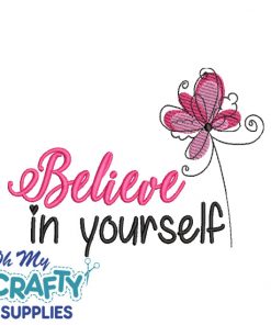 Believe in yourself 11922 Embroidery Design