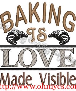 Baking Is Love Made Visible Embroidery Design