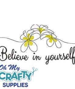 Believe in yourself 2822 Embroidery Design