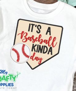 It's a Baseball Kinda Day Embroidery Design