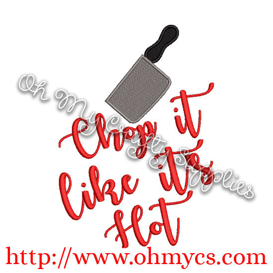 Chop it Like its Hot Embroidery Design