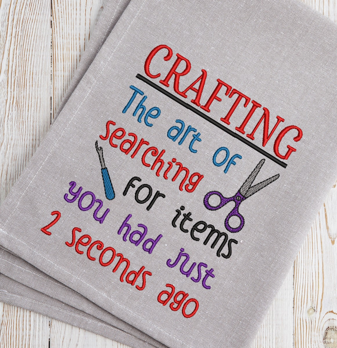 Crafting The art of Searching for items you had 2 seconds ago Embroidery Design
