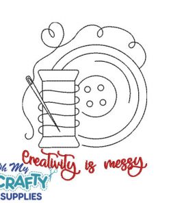 Creativity is messy Embroidery Design