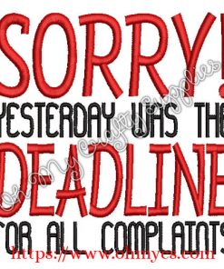 Complaint Deadline Embroidery Design