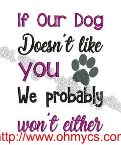 If Our Dog Doesn't Embroidery Design
